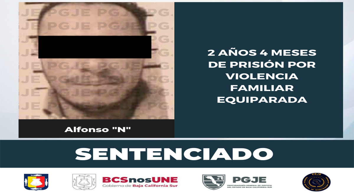 Sentencian 2 años 4 meses a sujeto por violencia familiar en Los Cabos