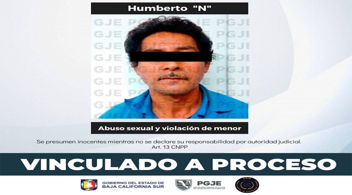 Vinculado a proceso por abuso sexual y violación agravada en Mulegé