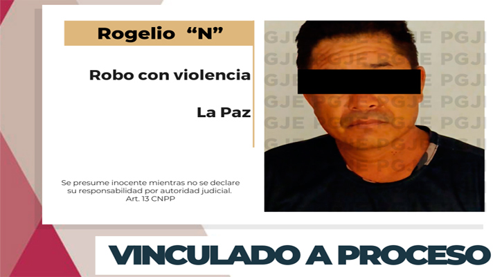 Vinculado a proceso por robo con violencia en La Paz