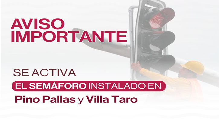 Se activa hoy el semáforo de Pino Pallas y Villa Taro en La Paz